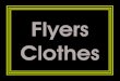 Flyers Clothes - englishouse.mx€¦ · uniform. Created Date: 9/17/2018 11:54:33 AM