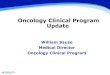 Oncology Clinical Program Update - IntermountainPhysician€¦ · Update William Sause Medical Director Oncology Clinical Program . Outline Cancer Program Background Screening Quality