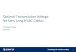 Optimal Transmission Voltage for Very Long HVAC Cables · 2016. 1. 26. · Optimal voltage might lay between available voltage levels 2. Power transfer capability is not the same!