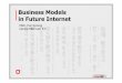 Business Models in Future Internetnetworking.khu.ac.kr/html/lecture_data/2010_03_Advanced_Compute… · Biz Models in Future Internet Application Infrastructure Platform PaaS SaaS