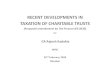 RECENT DEVELOPMENTS IN TAXATION OF CHARITABLE TRUSTS Mumbai. Recent Developments in Taxation of Charitable