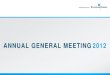 ANNUAL GENERAL MEETING 2012 - Bilfinger · 2012. 9. 19. · Financial year 2011 | EBIT and EBIT margin € million 180 . 341 . 361 . 2009. 2010. 2011. 4.2% . 4.3% 2.4% . Bilfinger
