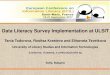 Data Literacy Survey Implementation at ULSIT - IL confecil2017.ilconf.org/wp-content/uploads/sites/6/2017/10/D...Data Literacy Survey Implementation at ULSIT Tania Todorova, Rositsa