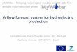 A flow forecast system for hydroelectric productionQueimado case study •Model flow calibration •CPTEC Weather forecast •Precipitation uncertainty and bias removal in ... Fazenda