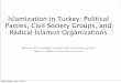 Islamization in Turkey: Political Parties, Civil Society ...web.pdx.edu/~noordijk/Noordijk/Turkish_Politics... · Changing political landscape in Turkey Turkish public was becoming