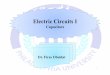 Electric Circuits I - Philadelphia University Circuits I... · q=Cv where Cis the capacitance of the capacitorfarad(F). Dr. Firas Obeidat –Philadelphia University 3 Capacitors Capacitanceis