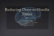 Reducing Door-to-Needle Times · “CODE FAST: a quality improvement initiative to reduce door-to-needle times” – Journal of Neurointerventional Surgery 2015 Total of 93 patients