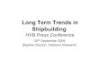 Long Term Trends in Shipbuilding - Clarksons · World Orderbook tops 280 m dwt Ł Since 2002 the orderbook has jumped from 115.5m dwt to 280.0m dwt Ł Orderbook is now 28.4% of the