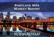 PORTLAND MSA MARKET REPORT - Summerfield Management...PORTLAND MARKET REPORT Page 5 SUMMERFIELD COMMERCIAL State GDP State Ranking 2017 Population Bachelor’s Degree 2017 GDP* 15