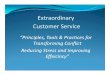 Extraordinary Customer Service - CAHAM · Extraordinary Customer Service “Principles, Tools & Practices for Transforming Conflict Reducing Stress and Improving Effeicincy”