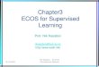 Chapter3 ECOS for Supervised Learning · Nik Kasabov - Evolving Connectionist Systems Knowledge Manipulation in EFuNN • Important for an ECOS not only to learn in lifelong learning