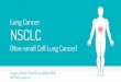 Lung Cancer: NSCLC...3 Background Epidemiology: Lung cancer is the leading cause of cancer-related death in the US and much of the world. The majority of cases are NSCLC, approximately