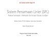 Sistem Persamaan Linier (SPL) rinaldi.munir/... · PDF file Sistem Persamaan Linier (SPL) Pokok bahasan: Metode Eliminasi Gauss-Jordan Bahan Kuliah IF2123 Aljabar Linier dan Geometri