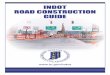 INDOT ROAD CONSTRUCTION GUIDE · 2016. 7. 1. · Businesses should begin planning early to mitigate the short-term ... Keeping Customers Informed 9 Communicate with customers via