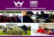 Foundation Studies in West Dorset - Weymouth College · Our courses offer students access to many areas of the cross college curriculum including music, dance, drama, catering and