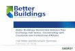 Better Buildings Residential Network Peer Exchange Call ...€¦ · The University’s pre-established communication channels (email, intranet, common spaces, mail cubbies) allowed