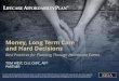Money, Long Term Care and Hard Decisions · Money, Long Term Care and Hard Decisions. L. IFECARE . A. FFORDABILTY . P. LAN ® TOM WEST, CLU, CHFC, AIF ® PARTNER. Securities offered