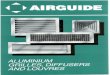 Airguide Aluminium | Aluminium grilles, diffusers ... · Double deflection supply air grille suitable for sidewall or duct mounting. Manufactured from ... Linear grilles with either