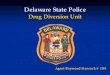 Delaware State Police - United States Department of JusticeDelaware State Police Drug Diversion Unit CDC Guideline for Prescribing Opioids for Chronic Pain — United States, 2016,