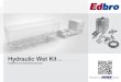 Hydraulic Wet Kit - Edbrotechnical.edbro.com/Portals/47/Documents/Wet Kit... · 2018. 11. 1. · familiarise yourself with how the hydraulic system works. ... the operating pressure