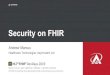 Security on FHIR - FHIR DevDays€¦ · Hospital system with a web-based EHR Patient-facing FHIR app Poorly-implemented SMART- on -FHIR Server RECON ... Open-Source reconnaissance