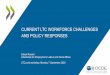 CURRENT LTC WORKFORCE CHALLENGES AND POLICY … · 4 In over three-quarters of OECD countries growth in LTC workers per 100 elderly people has stagnated or decreased Note: The OECD