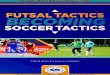 This ebook has been licensed to: Chris Michaelas …hallsafc.doomby.com/medias/files/futsaltactics-becoming... · 2016. 1. 13. · Futsal Tactics Becoming Soccer Tactics 2 ©WORLD