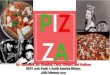 PIZ ZA 28th February 2019 HIST 1106: Food: A North America ... · Pizza as we know it today originated in Naples, Italy, starting within the 18th century. Traditional Pizzas were