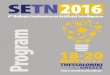 PREFACE - SETN 2016setn2016.csd.auth.gr/wp-content/uploads/setn2016_programFULL.pdf · from TU Darmstadt, 1 nectar paper session, 2 workshops and 1 tutorial. Constructive reviewer