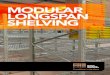 MODULAR LONGSPAN SHELVING...Modular design – easy to install or modify File storage Plastic caps fit the top of beams for a safe finish Load ratings up to 800kg per pair of beams
