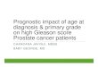 Prognostic impact of age at diagnosis & primary grade on ......Adnan Gucuk, MD., Hasan Bakirtas, MD. Prognostic factors in metastatic prostate cancer. Urologic Oncology: 29 (2011)