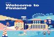 Welcome to Finland 2018 - Valtioneuvosto€¦ · Welcome to Finland 2018 More information at . Study in Finland. If you come to Finland to study for over 90 days, you need a residence