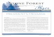 Stone Forest ST FST FYER… · The Stone Forest Flyer - July 2014 1 Stone Forest. ST FST FYER. July 2014 Volume 4, Issue 7. Hey neighbors, Several observations and some information