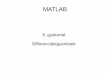 MATLAB - Pázmány Péter Catholic mesdo/Teaching/Matlab2015/L09/... · PDF file Differenciálegyenletek Diffegyenlet: Olyan egyenlet, amelyben az ismeretlen egy függvény, és szerepel