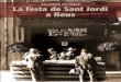 LA FESTA DE SANT JORDI A REUS - carrutxa.cat · els primers paràgrafs de Sant Jordi, patró de Catalunya, n’aporta les claus: Tota comunitat acostuma a dotar-se d’uns elements