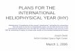 PLANS FOR THE INTERNATIONAL HELIOPHYSICAL YEAR (IHY) ¢â‚¬¢ UN Brochure describing the IHY produced in