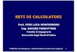 RETI DI CALCOLATORI - Plone siteweb.diegm.uniud.it/pierluca/public_html/teaching/reti_di_calcolatori/... · Da 196.111.252.101 a 196.111.252.116 FD Piano 4 FD Piano 3 FD Piano 2 FD