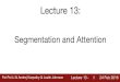 Lecture 13 - vision.stanford.eduvision.stanford.edu/.../2016/winter1516_lecture13.pdf · Fei-Fei Li & Andrej Karpathy & Justin Johnson Lecture 13 - 24 Feb 2016 Learnable Upsampling: