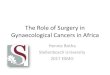 The Role of Surgery in Gynaecological Cancers in Africa · •Ovarian cancer –Surgery as early as possible (the role of NACT) •Vulvar cancer –Beware the groins. Access to surgery