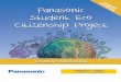 Panasonic Student Eco Citizenship Project€¦ · Panasonic Student Eco Citizenship Project Get ready to learn about our Earth’s environment, the many factors affecting . it and