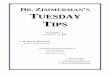 DR ZIMMERMAN S TUESDAY TIPS · DR.ZIMMERMAN’S TUESDAY TIPS VOLUME - I (TIPS # 1 – # 28) Dr. Alan R. Zimmerman CSP, CPAE Speaker Hall of Fame Zimmerman Communi-Care Network, Inc