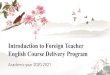 Introduction to Foreign Teacher English Course Delivery ... · Free TEFL certificate Take a leap forward in your career and earn, for free, the TEFL certificate Foreign Faculty receives