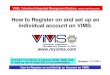 How to Register on and set up an individual account on VIMS. to Register on VIMS Guide.pdf · 2011. 11. 18. · How to Register on and Set Up an Account on VIMS. VIMS, Volunteer Integrated