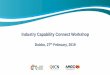 Industry Capability Connect Workshop · large, highly skilled, cost-competitive labour force. 27 Key strategic themes and initiatives Key themes ... -Export grant applications-Due