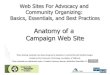 Anatomy of a Campaign Web Site - aspirationtech.org · Campaign Web Site Anatomy Your campaign web site needs an “information architecture” Three core steps to arriving at an