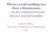 Physics needs nothing less than a Renaissance · 2019. 5. 15. · investigation logical reasoning and mathematical analysis. The theoretical physicists of 20th century believes that