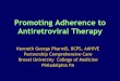 Promoting Adherence to Antiretroviral Therapy · 2018. 11. 12. · adherence • 1970: National Heart, Lung and blood Institute funded grants to address non adherence in hypertension