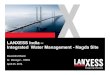 LANXESS India – Integrated Water Management -Nagda Site...LANXESS water requirement (formerly GCIL *) met through Grasim Industries till 2007 Plant situated at the bank of river