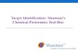 Shantani Proteome Analytics Pvt. Ltd.€¦ · Peptide-tagged-small molecule coupled mass-spectrometry based approaches can identify the relevant targets of small-molecules from cell-lysates