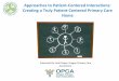 Approaches to Patient-Centered Interactions: Creating a ... · About OPCA . Vision: Health equity for all Oregonians. Mission: Lead the transformation of primary care to achieve health